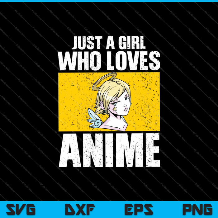 Just A Girl Who Loves Anime SVG PNG Cutting Printable Files