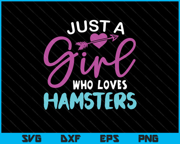 Gewoon een meisje dat van hamsters houdt SVG PNG snijden afdrukbare bestanden