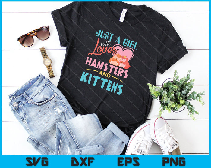 Gewoon een meisje dat van hamsters en kittens houdt SVG PNG snijden afdrukbare bestanden