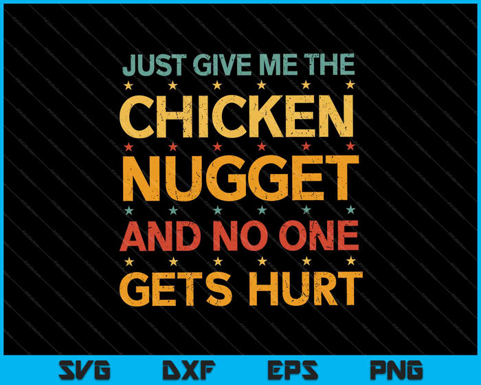Sólo dame el nugget de pollo Acción de Gracias Navidad SVG PNG Cortar archivos imprimibles