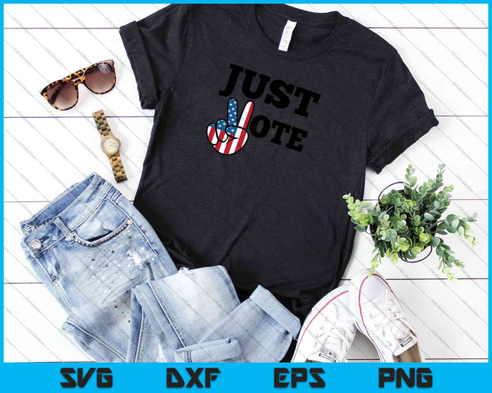 Just Vote  Political Election 2024 Voter SVG PNG Cutting Printable Files