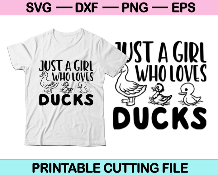 Sólo una chica que ama los patos SVG PNG archivos de corte digital