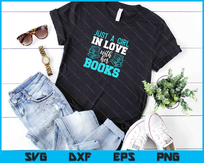 Sólo una chica enamorada de sus libros Svg cortando archivos imprimibles