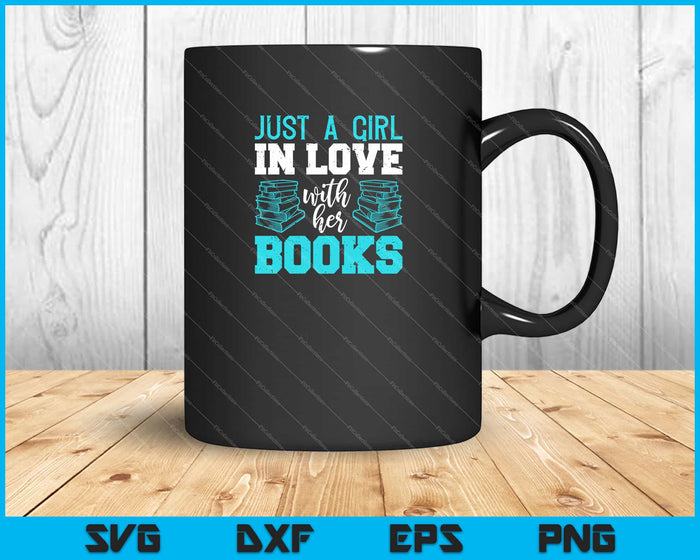 Sólo una chica enamorada de sus libros Svg cortando archivos imprimibles