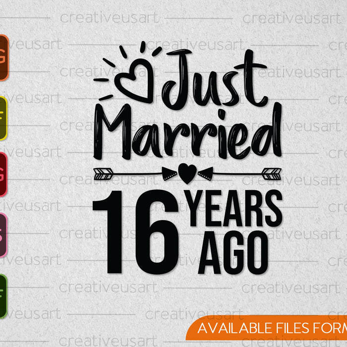 Just Married 16 Years Ago SVG PNG Cutting Printable Files