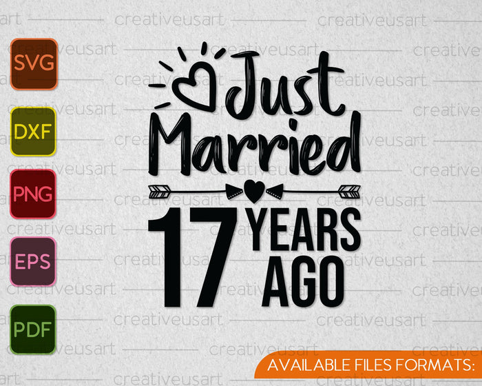 Just Married 17 Years Ago SVG PNG Cutting Printable Files