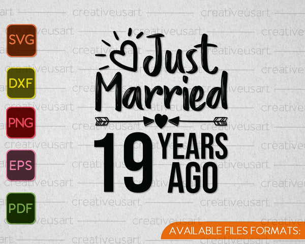 Just Married 19 Years Ago SVG PNG Cutting Printable Files
