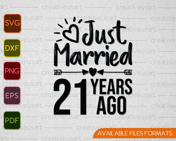 Just Married 21 Years Ago SVG PNG Cutting Printable Files