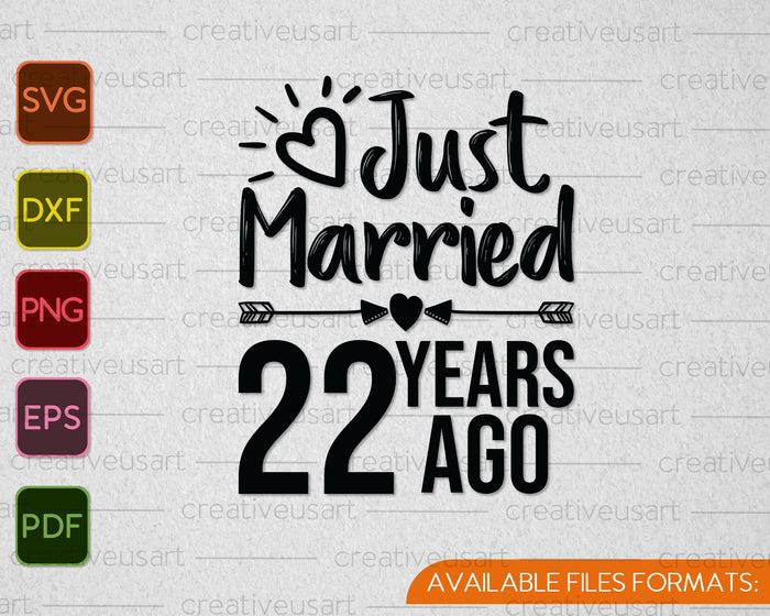 Just Married 22 Years Ago SVG PNG Cutting Printable Files