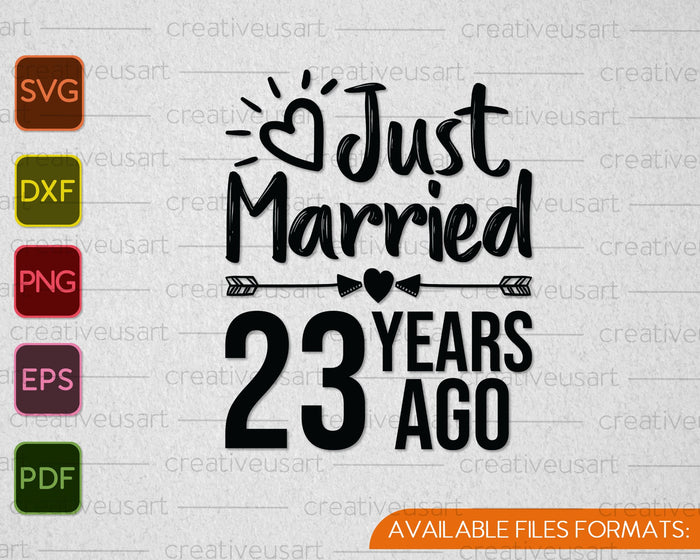 Just Married 23 Years Ago SVG PNG Cutting Printable Files