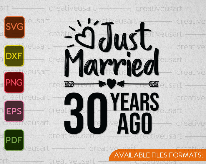 Just Married 30 Years Ago SVG PNG Cutting Printable Files