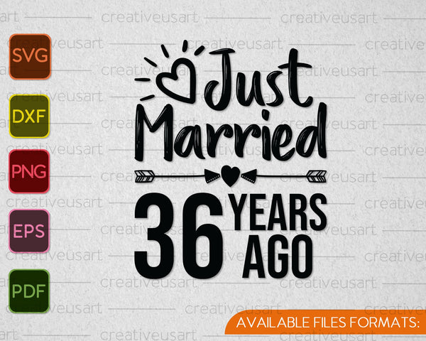 Just Married 36 Years Ago SVG PNG Cutting Printable Files