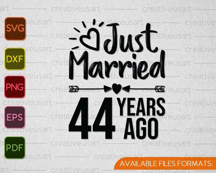 Just Married 44 Years Ago SVG PNG Cutting Printable Files