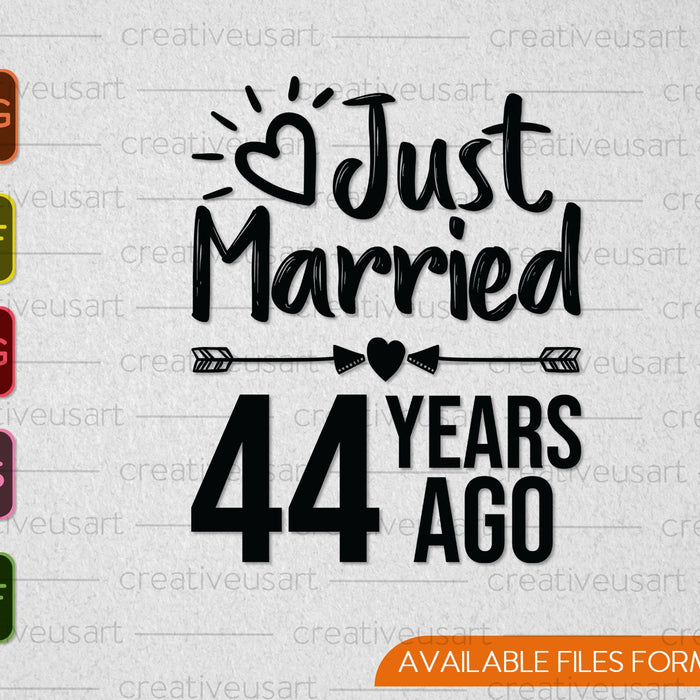 Just Married 44 Years Ago SVG PNG Cutting Printable Files
