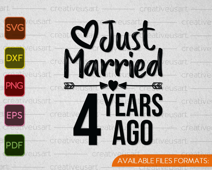 Just Married 4 Years Ago SVG PNG Cutting Printable Files