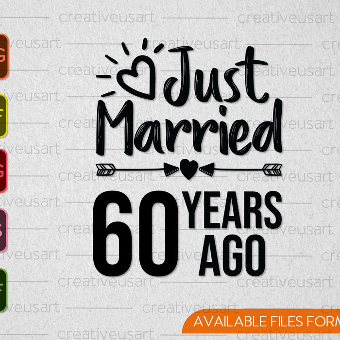 Just Married 60 Years Ago SVG PNG Cutting Printable Files