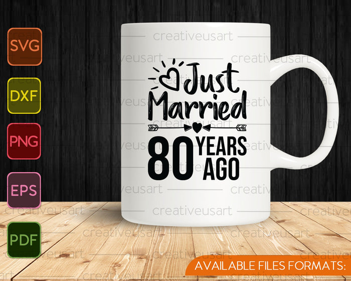 Just Married 80 Years Ago SVG PNG Cutting Printable Files