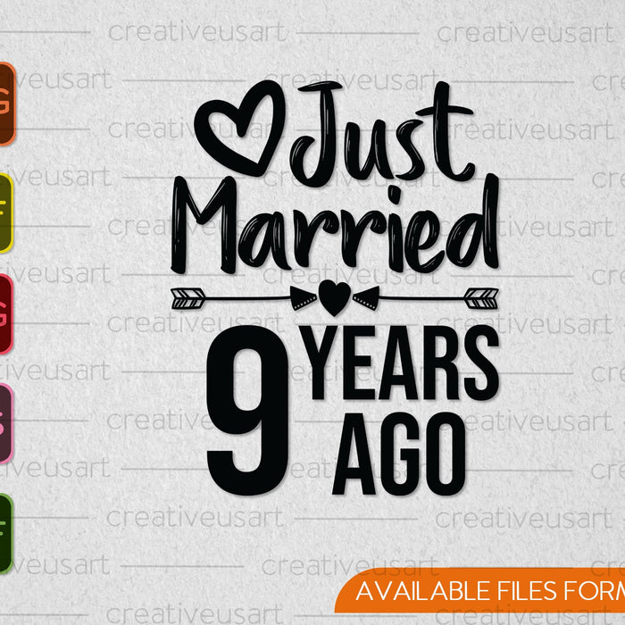 Just Married 9 Years Ago SVG PNG Cutting Printable Files