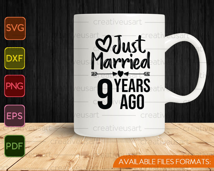 Just Married 9 Years Ago SVG PNG Cutting Printable Files