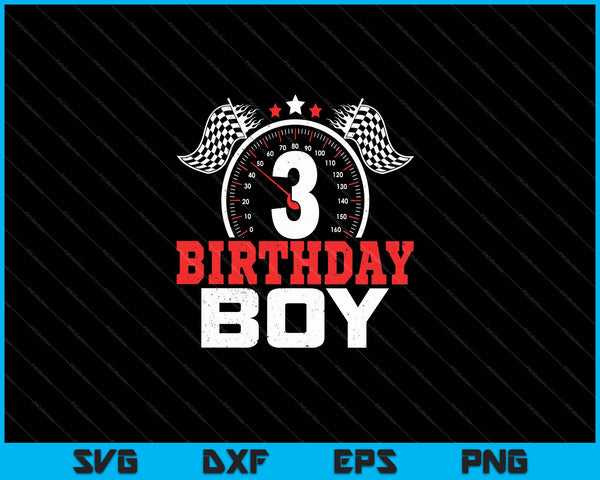 3 Birthday Boy 3rd Birthday Racing Car Driver SVG PNG Cutting Printable Files