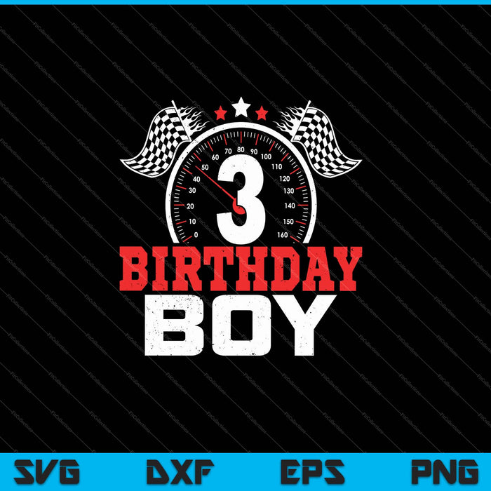 3 Birthday Boy 3rd Birthday Racing Car Driver SVG PNG Cutting Printable Files