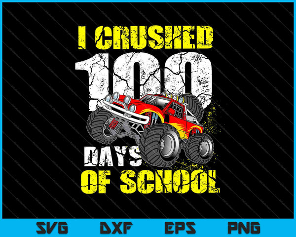 Kids I Crushed 100 Days Of School Boys Monster Truck SVG PNG Cutting Printable Files