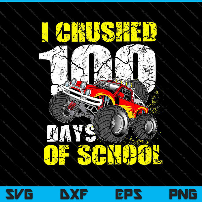 Kinderen die ik 100 dagen school jongens verpletterde Monster Truck SVG PNG snijden afdrukbare bestanden