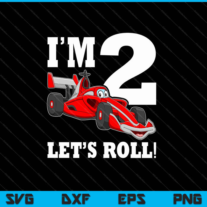 Tengo 2 Let's Roll 2nd Birthday Boy Racing Car Driver SVG PNG Cortando archivos imprimibles