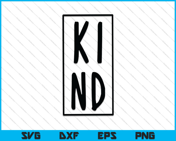 Kind SVG PNG Cutting Printable Files