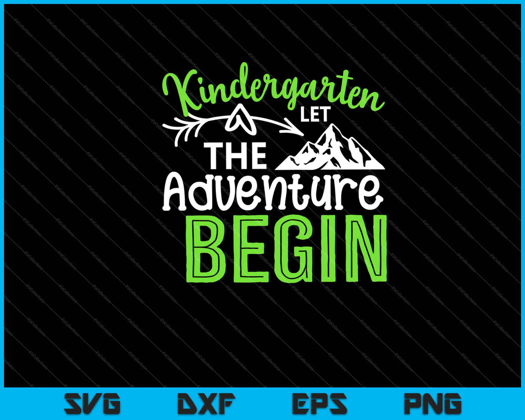 Kindergarten Let The Adventure Begin Svg Files – creativeusarts