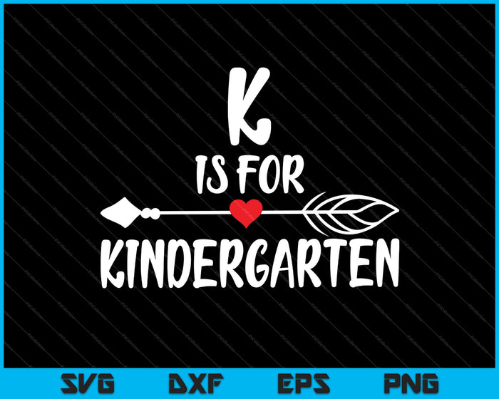K is voor kleuterschool SVG PNG snijden afdrukbare bestanden