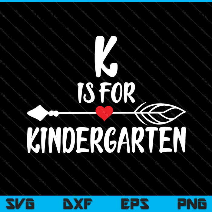 K is voor kleuterschool SVG PNG snijden afdrukbare bestanden