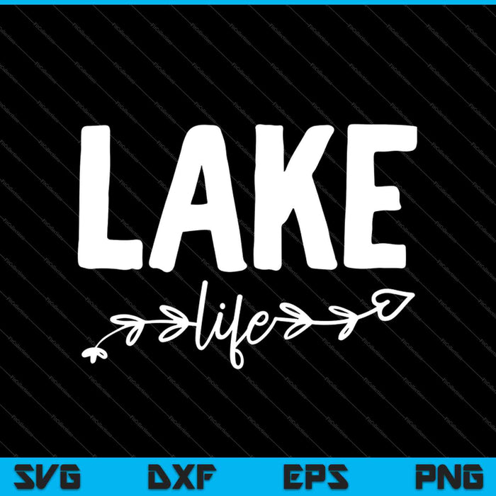 Lake Life SVG PNG cortando archivos imprimibles