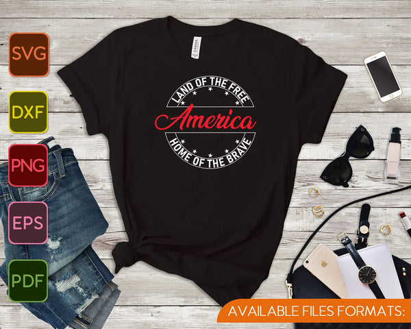 Land of the Free, Home of the Brave America white Design SVG PNG Cutting Printable Files - on a t-shirt