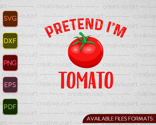 Disfraz de Halloween perezoso Finge que soy un tomate SVG PNG cortando archivos imprimibles