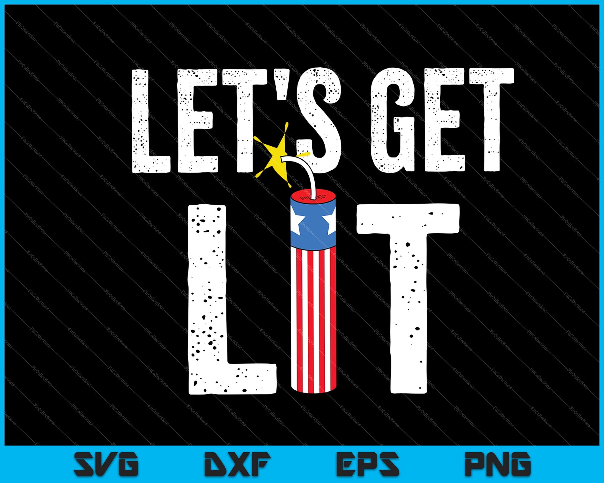 Let's Get Lit Fireworks USA Flag SVG PNG Printable Files – creativeusarts