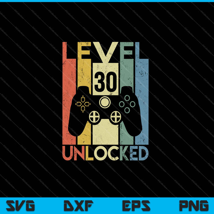 Level 30 Unlocked 30th Gamer Birthday Boy SVG PNG Cutting Printable Files