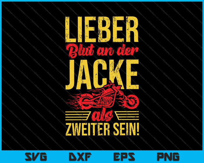 Lieber Blut An Der Jacke Als Zweiter Sein! SVG PNG Druckbare Dateien schneiden