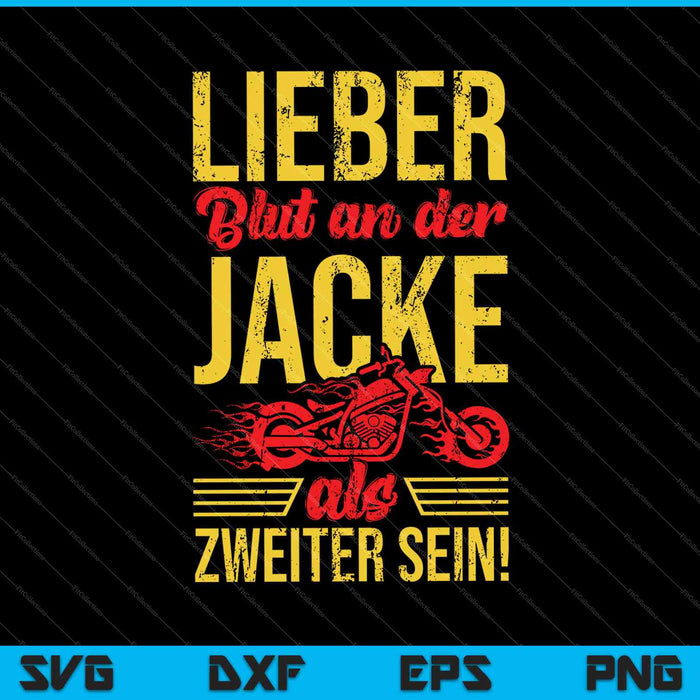 Lieber Blut An Der Jacke Als Zweiter Sein! SVG PNG Druckbare Dateien schneiden