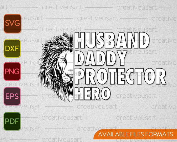 Lion Husband Daddy Protector Hero SVG PNG Cutting Printable Files