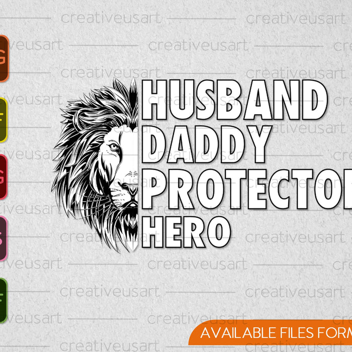 Lion Husband Daddy Protector Hero SVG PNG Cutting Printable Files