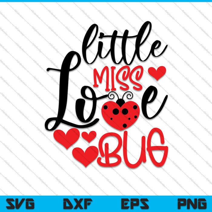 Little Miss Love Bug Valentines Day SVG PNG Cutting Printable Files