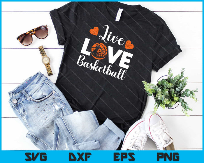 Live Love Basketball SVG PNG Cortar archivos imprimibles