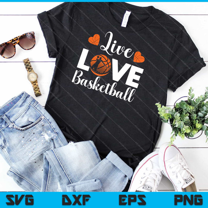 Live Love Basketball SVG PNG Cortar archivos imprimibles