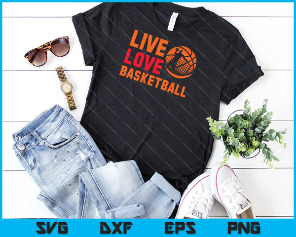Live Love Basketball Svg cortando archivos imprimibles