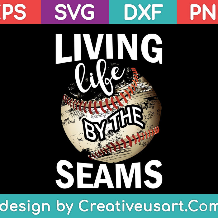 Living Life By The Seams SVG PNG Cutting Printable Files