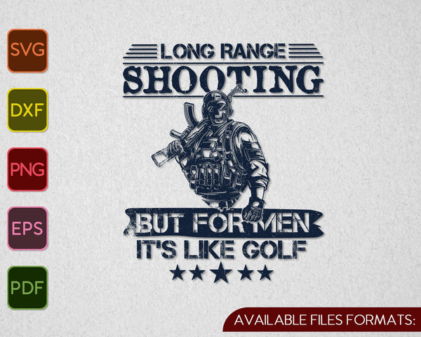 Disparar a larga distancia es como el golf, pero para hombres SVG PNG Cortar archivos imprimibles