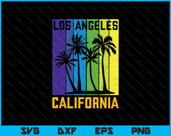 Los Angeles California Dreaming SVG PNG Cutting Printable Files