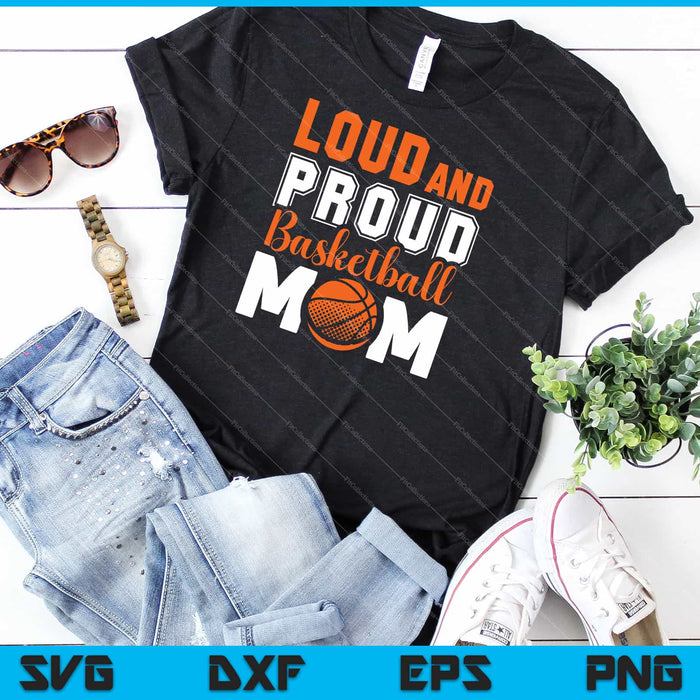 Mamá de baloncesto ruidosa y orgullosa SVG cortando archivos imprimibles