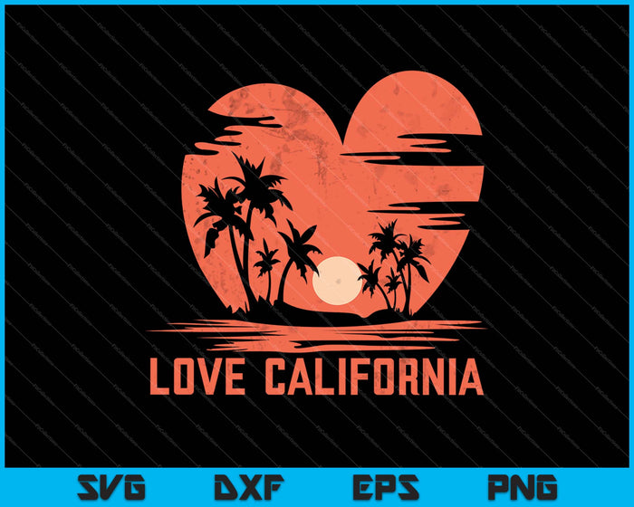 Amor California SVG PNG cortando archivos imprimibles